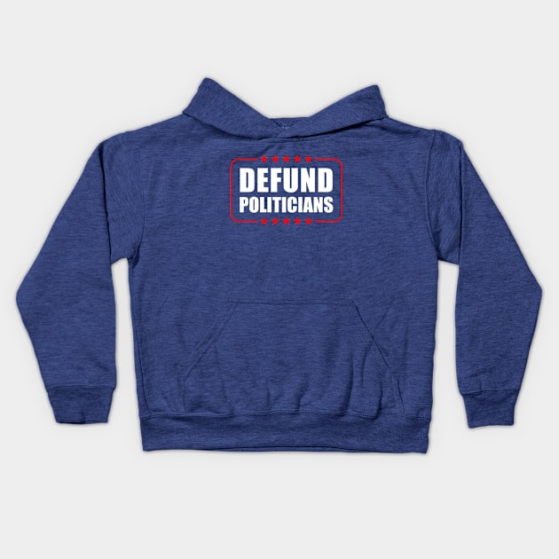 Defund Politicians Kids Hoodie by Seitori